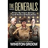 Generals, The: Patton, MacArthur, Marshall, and the Winning of World War II