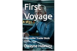 First Voyage: Interstellar Trader Book One