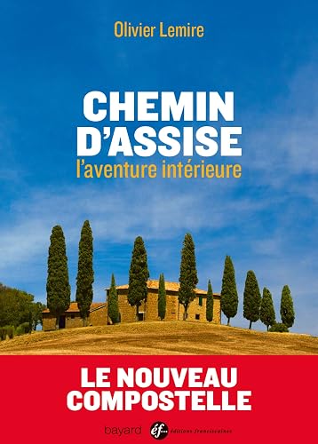Download CHEMIN D'ASSISE, L'AVENTURE INTÉRIEURE PDF