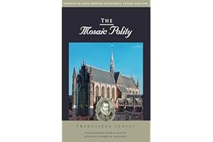 The Mosaic Polity (Sources in Early Modern Economics, Ethics, and Law)