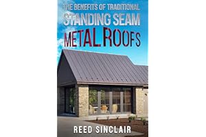 The Benefits of Traditional Standing Seam Metal Roofs