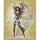 Fabulosity: What It Is & How to Get It – A Practical Guide for Ambitious Women on Achieving Goals with Style and Power