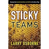 Sticky Teams: Keeping Your Leadership Team and Staff on the Same Page