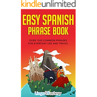 Easy Spanish Phrase Book: Over 1500 Common Phrases For Everyday Use And Travel book cover Easy Spanish Phrase Book: Over 1500 Common Phrases For Everyday Use And Travel book cover