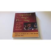 Simplified Strategic Planning: A No-Nonsense Guide for Busy People Who Want Results Fast!