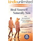 Heal Yourself Naturally Now: With the Established Chinese Technique of PaidaLajin