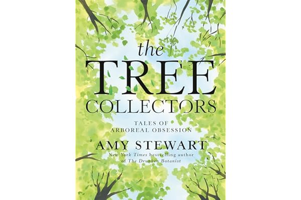 The Tree Collectors: Tales of Arboreal Obsession