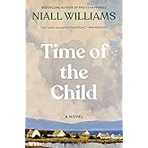 Time of the Child: Winner of the Kerry Group Irish Novel of the Year Award
