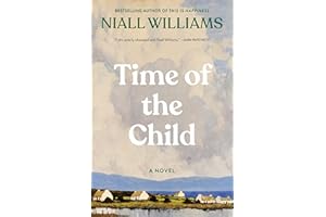 Time of the Child: Winner of the Kerry Group Irish Novel of the Year Award