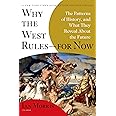 Why the West Rules―for Now: The Patterns of History, and What They Reveal About the Future