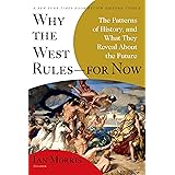 Why the West Rules―for Now: The Patterns of History, and What They Reveal About the Future