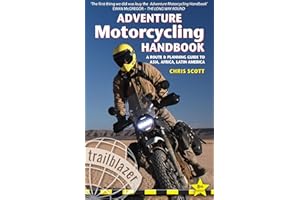 Adventure Motorcycling Handbook: A Route & Planning Guide to Asia, Africa & Latin America