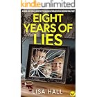 Eight Years of Lies: A totally addictive psychological thriller with a shocking final twist
