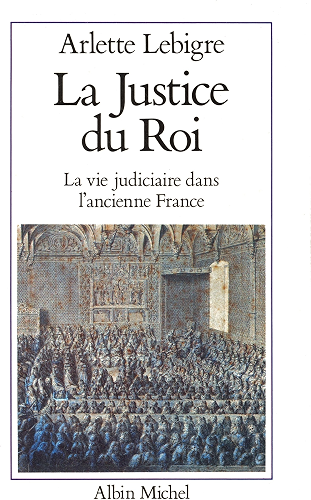 Download La Justice du roi : La vie judiciaire dans l'ancienne France (L'Aventure humaine) PDF