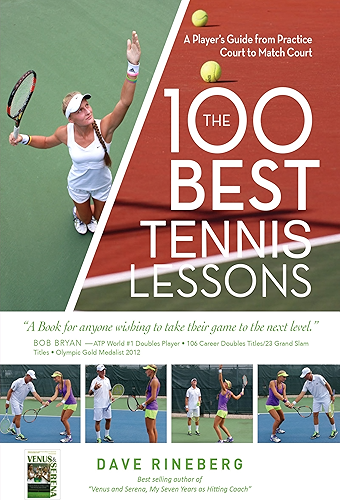 Download The 100 Best Tennis Lessons: A Player's Guide from Practice Court to the Match Court (English Edition) PDF