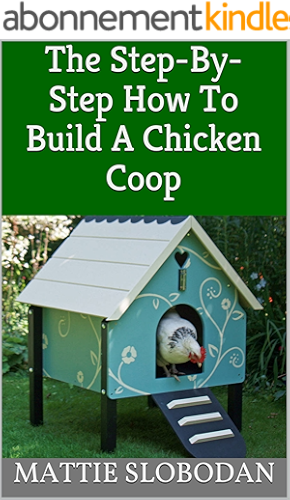 Download The Step-By-Step How To Build A Chicken Coop (English Edition) PDF