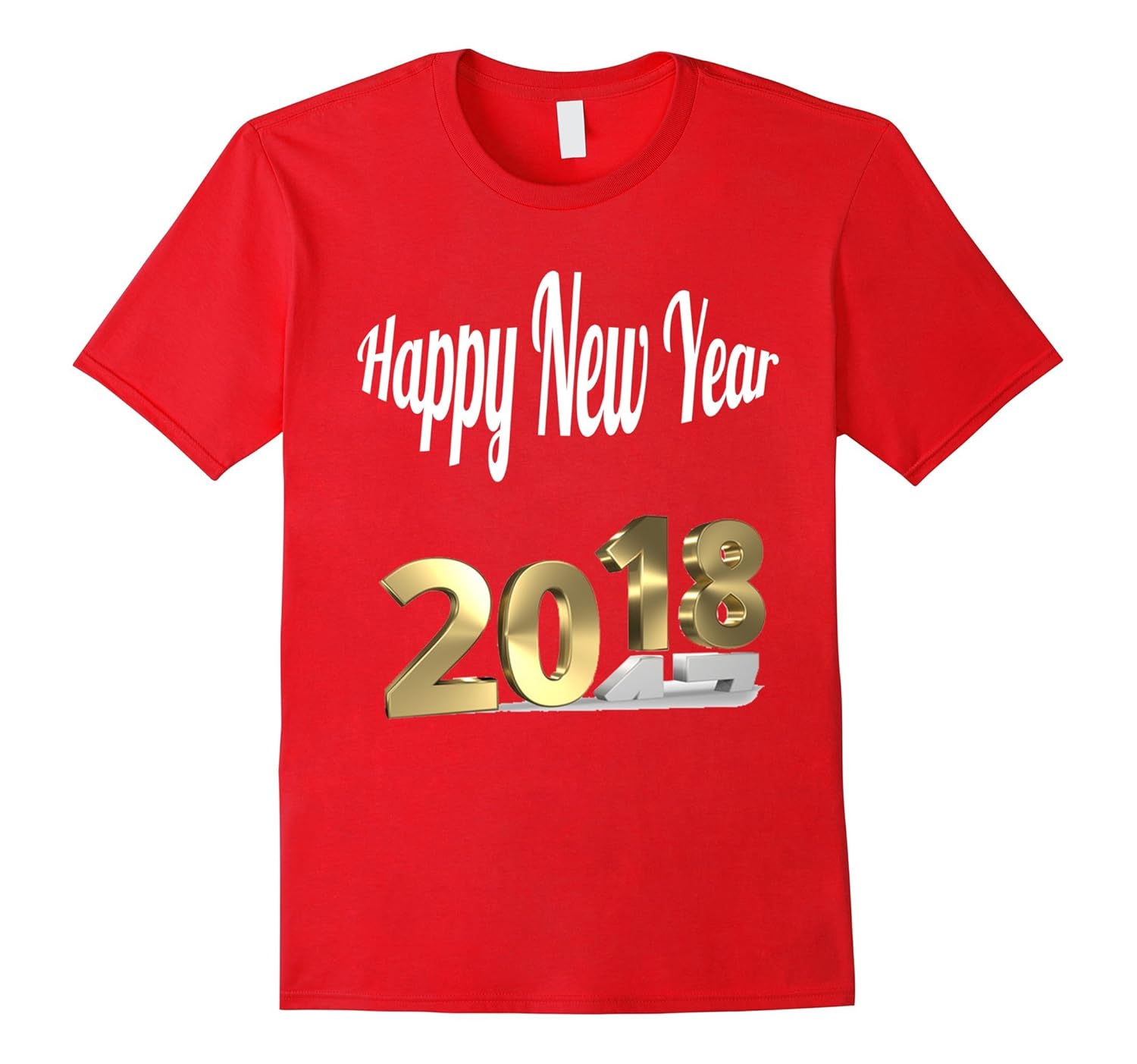 Happy New Year 2018 T-Shirt Women Men Tee New Year Eve Gift-ANZ