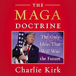 The MAGA Doctrine: The Only Ideas That Will Win the