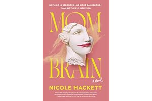 Mom Brain: A Novel