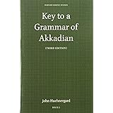 Key to a Grammar of Akkadian (Third Edition) (Harvard Semitic Studies, 46)