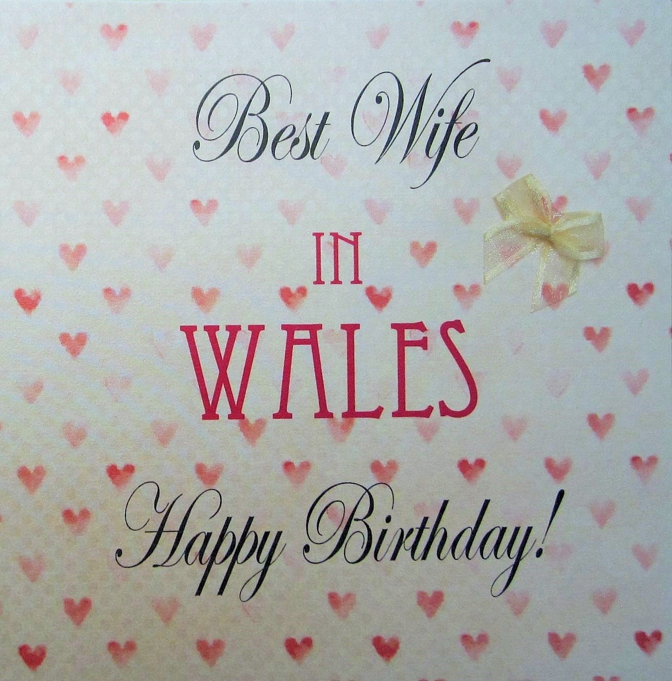 white cotton cards Best Wife in Wales Happy Birthday Handmade Town Card with Hearts
