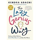 The Lazy Genius Way: Embrace What Matters, Ditch What Doesn't, and Get Stuff Done