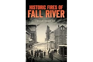 Historic Fires of Fall River (Disaster)