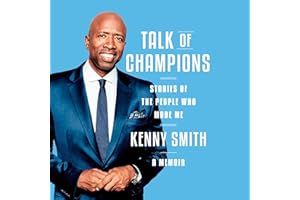 Talk of Champions: Stories of the People Who Made Me: A Memoir