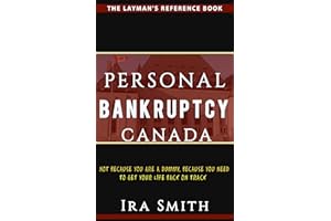 Personal Bankruptcy Canada: Not Because You Are A Dummy, But Because You Need To Get Your Life Back On Track