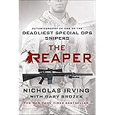 The Reaper: Autobiography of One of the Deadliest Special Ops Snipers