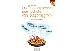 Le petit livre de - les 800 expressions pour toutdire en espagnol (French Edition)