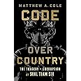 Code Over Country: The Tragedy and Corruption of SEAL Team Six