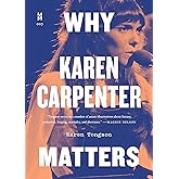 Why Karen Carpenter Matters (Music Matters)
