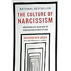 The Culture of Narcissism: American Life in An Age of Diminishing Expectations