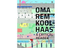 OMA/Rem Koolhaas: A Critical Reader from 'Delirious New York' to 'S,M,L,XL'