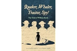 Quaker, Whaler, Traitor, Spy!: The Trials of William Rotch
