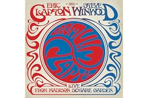 Eric Clapton and Steve Winwood: Live from Madison Square Garden