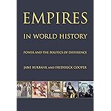 Empires in World History: Power and the Politics of Difference