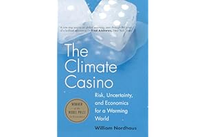 The Climate Casino: Risk, Uncertainty, and Economics for a Warming World