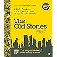The Old Stones: A Field Guide to the Megalithic Sites of Britain and Ireland