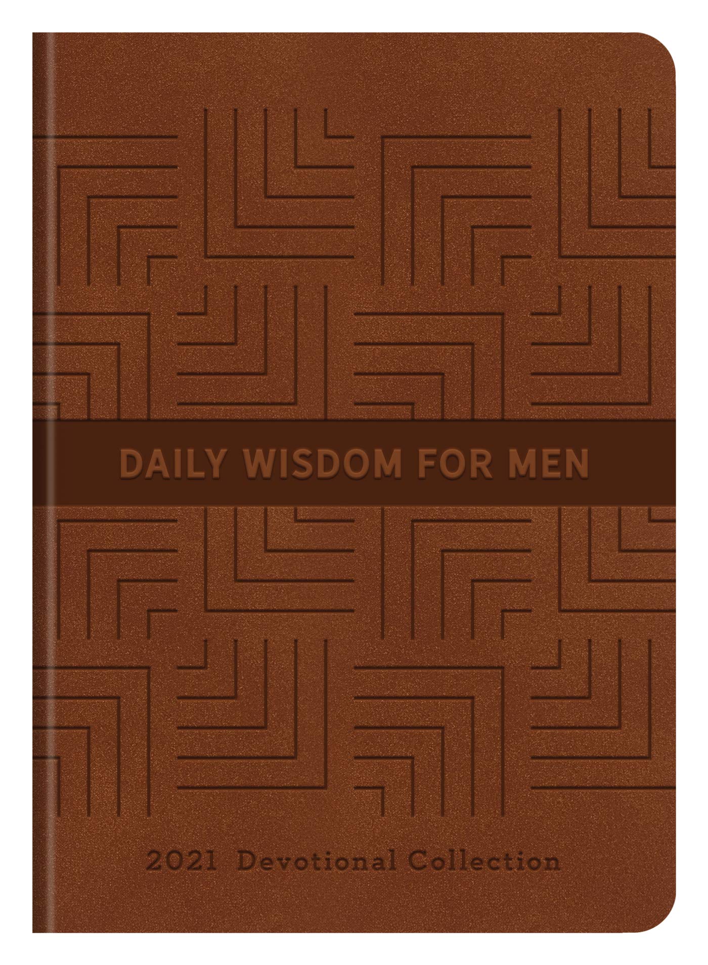 Best Mens Devotional 2021 Daily Wisdom for Men 2021 Devotional Collection: Compiled by 