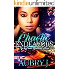 Chaotic Endeavors: An Urban Romance Story
