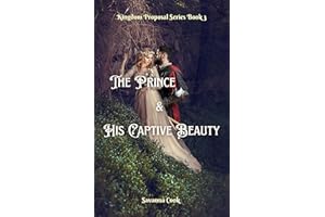 The Prince & His Captive Beauty (Kingdom Proposal Series Book 3)