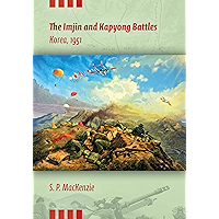 The Imjin and Kapyong Battles: Korea, 1951 (Twentieth-Century Battles) book cover The Imjin and Kapyong Battles: Korea, 1951 (Twentieth-Century Battles) book cover