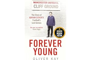 Forever Young: The Story of Adrian Doherty, Football's Lost Genius