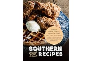 Southern Food Recipes: American Comfort Food from Tennessee; Learn Tasty Classics Like Moon Pies, Fried Catfish, Buttermilk C