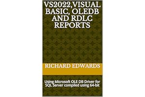 VS2022,VISUAL BASIC, OLEDB AND RDLC REPORTS: Using Microsoft OLE DB Driver for SQL Server compiled using 64-bit