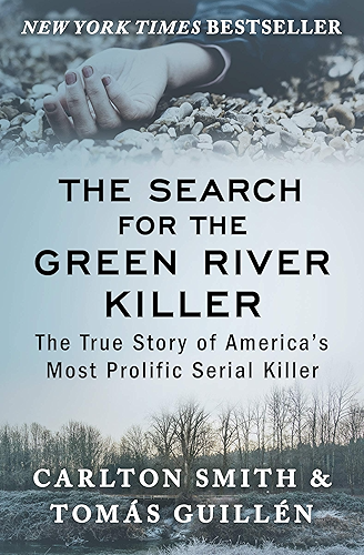 Download The Search for the Green River Killer: The True Story of America's Most Prolific Serial Killer (English Edition) PDF