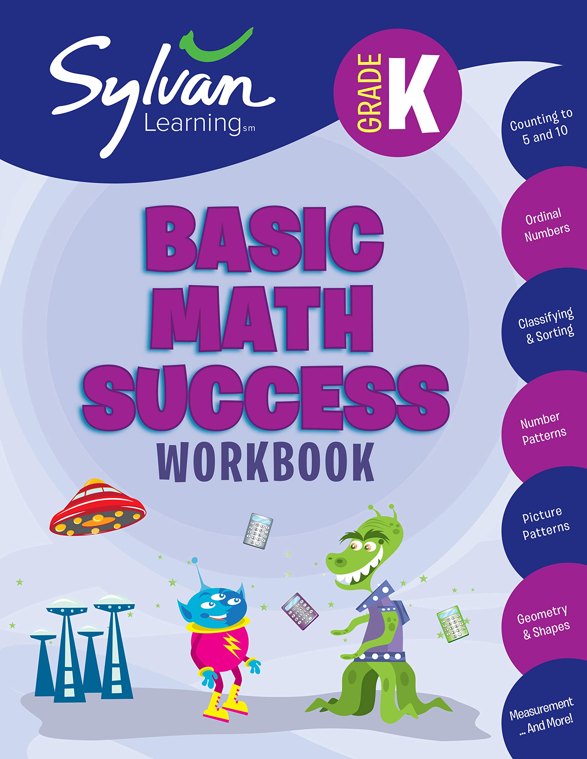 Kindergarten Basic Math Success Workbook: Counting To 5 And 10, Ordinal Numbers, Classifying And Sorting, Number Patterns, Picture Patterns, Geometry ... Measurement, And More (Sylvan Math Workbooks): Sylvan Learning: 9780375430329: Amazon.com: Books