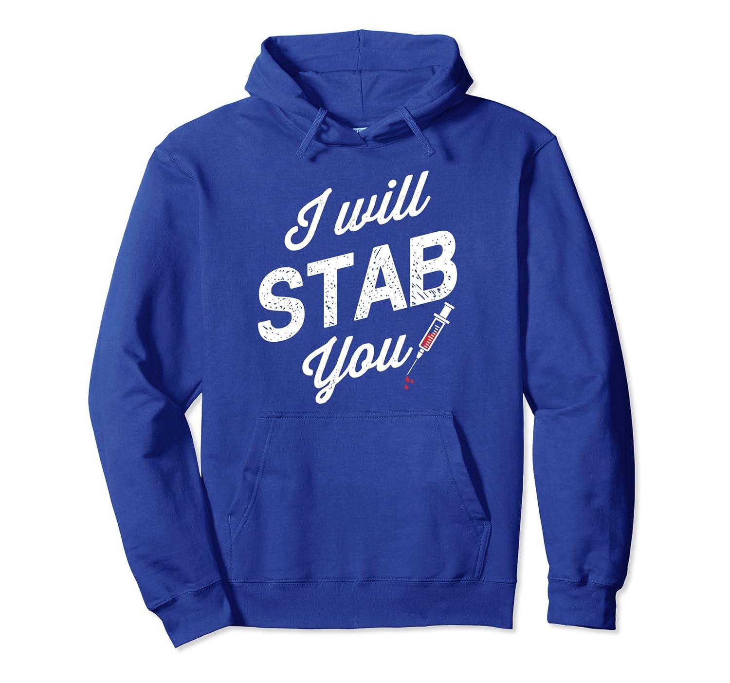 Funny Nurse I Will Stab You Hoodie for Women- TPT